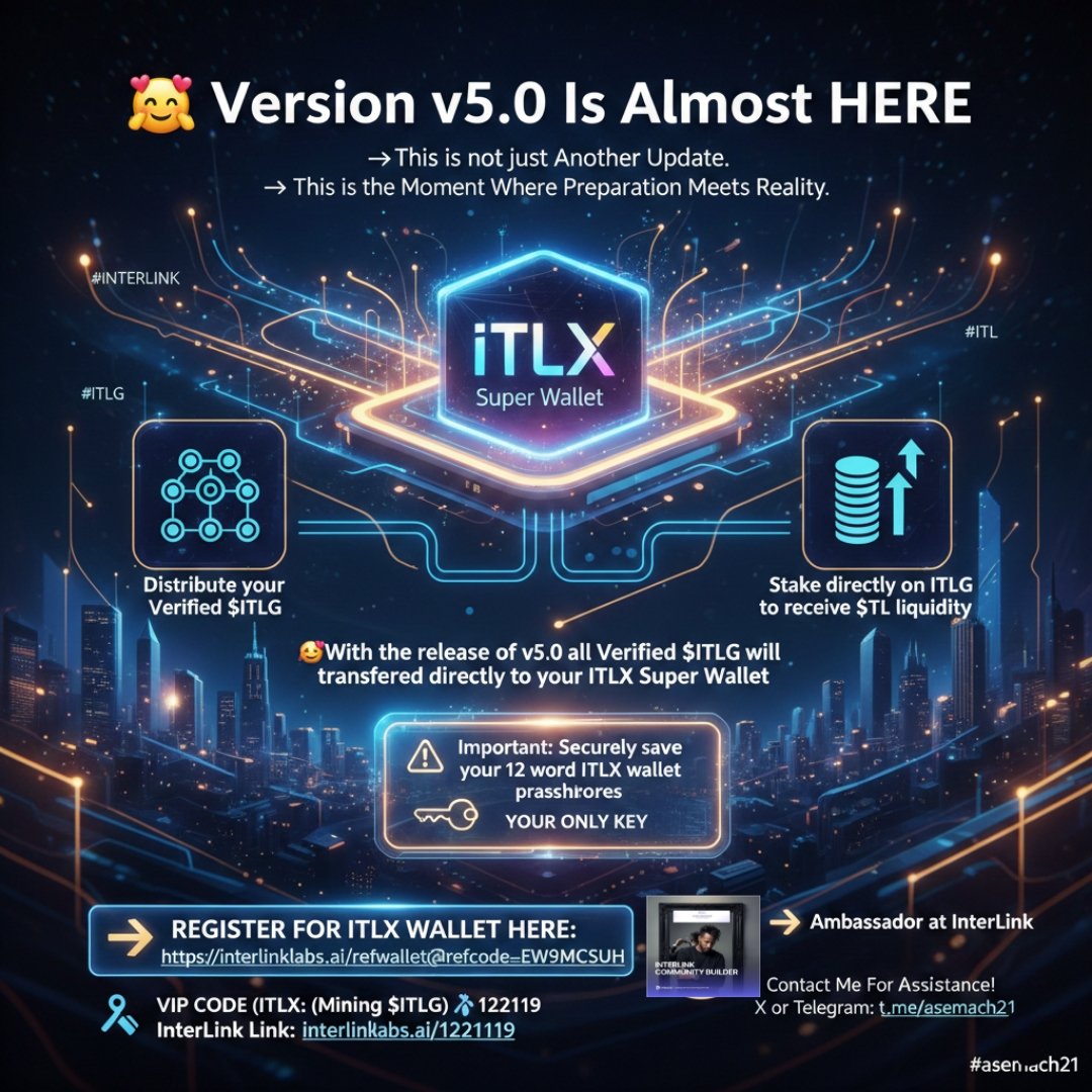 Asemach21's tweet photo. 🥰 Version v5.0 Is Almost HERE
➞This is not just Another Update.
➞ This is the Moment Where Preparation Meets Reality.

➞ Every action every day every effort you invested is now approaching its true destination. 
We are no longer talking about possibilities. 
We are stepping into Ownership.

🥰With the release of v5.0 all Verified $ITLG will be transferred directly to your ITLX Super Wallet.
 This is the bridge between contribution and control. 
➞Between belief and real access. 
Between participation and true digital ownership.

For the first time your Verified $ITLG becomes fully positioned inside your personal Super Wallet. 
Not as a promise.
 Not as an idea. 
But as a real asset under your authority.

Once received you will have two powerful options.

• Distribute your Verified $ITLG and activate your position in the ecosystem

• Stake directly on ITLX to receive $ITL liquidity and strengthen your long term growth

This is more than a feature. 
This is a transformation in how value flows. 
It empowers every committed participant. 
It rewards consistency. 
It creates a system where real contribution leads to real opportunity.

⚠️ Important

Your security is your responsibility. 
Your freedom is protected by your awareness. Securely save your 12 word ITLX wallet passphrase. 
This passphrase is your only key. Losing it means losing access permanently. 
Sharing it means risking everything. Protect it with discipline and seriousness.

🥰If you have not Entered an ITLX invitation code yet use
=EW9MCSUH

➞The next phase is not coming someday.
 It is here now. The door is opening. 
Those who stayed consistent will step forward with strength. 
Those who stayed ready will move with confidence.

➞v5.0 is not just an update. 
It is the beginning of real Ownership.

👉 REGISTER FOR ITLX WALLET HERE:

https://t.co/t8ZJGMCCI3

🔑 VIP CODE (ITLX): EW9MCSUH
⛏️ VIP CODE (Mining $ITLG): 122119
InterLink Link: https://t.co/cptp7Oq6CL

➡️ Ambassador at InterLink If you are not an Ambassador yet I will help you Become an Ambassador.  

#Contact Me For Any Assistance! X or Telegram:👇
https://t.co/eTNtwYXnnz 

©️  #asemach21
@kv_interlink @reina_itl @itl_fdn 
#INTERLINK #ITLG #ITL #ITLX