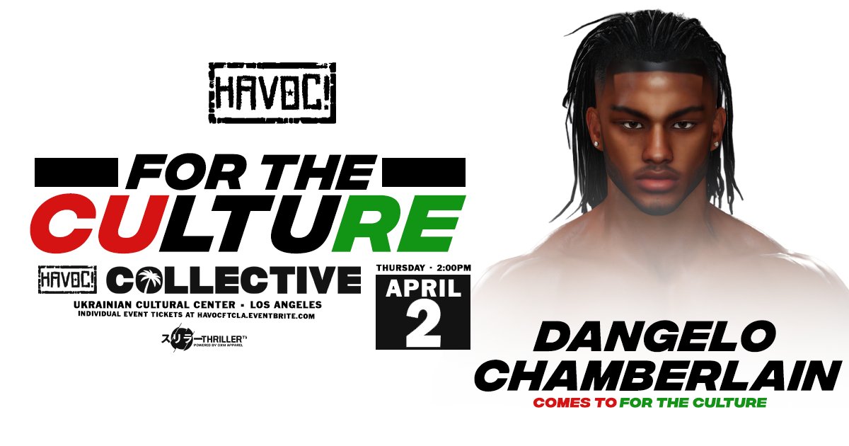 *FOR THE CULTURE UPDATE*

Just Signed:

D'ANGELO CHAMBERLAIN comes to FTC in LA

Plus:
Big Homie Tahj
Big Bubba Perkins
+more!

Tickets On Sale NOW:
HAVOCFTCLA.EVENTBRITE.COM

Collective Ticket Packages:
HAVOCCOLLECTIVELATIX.EVENTBRITE.COM

Watch LIVE on @ThrillerTV_2k!

#HAVOCFTC3
Thurs 4/2 -