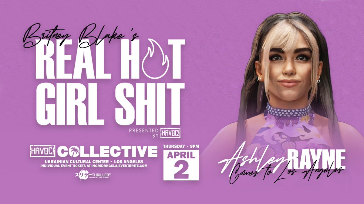 *REAL HOT GIRL SH*T UPDATE*

BREAKING:

ASHLEY RAYNE comes to RHGS on 4/2 in Los Angeles CA at The Collective!

Plus:
Eden
Carmelita
Amara Parker
Amber Reed
Sierra AM
Cory Rose
Millie Sparkz
Tiffany Antoinette
+more 

Tix:
BRITNEYBLAKERHGS.EVENTBRITE.COM

Watch LIVE on @ThrillerTV_2k+!