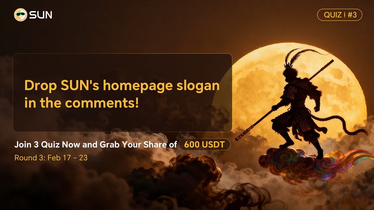 🐒  SUN Trivia Quiz: Play and Learn | Round 3 – Final Stage
The first two rounds were a hit, and now the ultimate challenge is here!

🎁 20 winners × 10 USDT each
Claim your last chance to share the 600 USDT prize pool 🔥

📅 Round 3: Feb 17 to Feb 23

✅ How to join
1️⃣ Follow