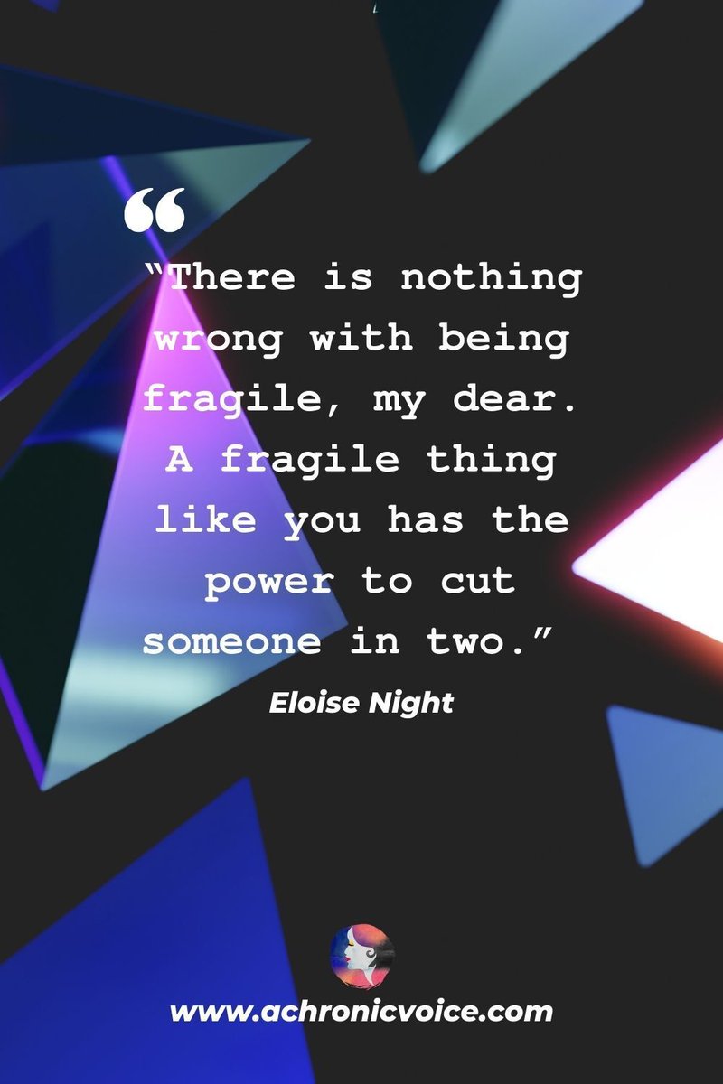 AChVoice's tweet image. “There is nothing wrong with being fragile, my dear. A fragile thing like you has the power to cut someone in two.” – Eloise Night. Don't forget that being #human, you are #resilient &amp;amp; there is a certain power in #brokenness: buff.ly/HqXYzit #MondayBlogs #ChronicIllness