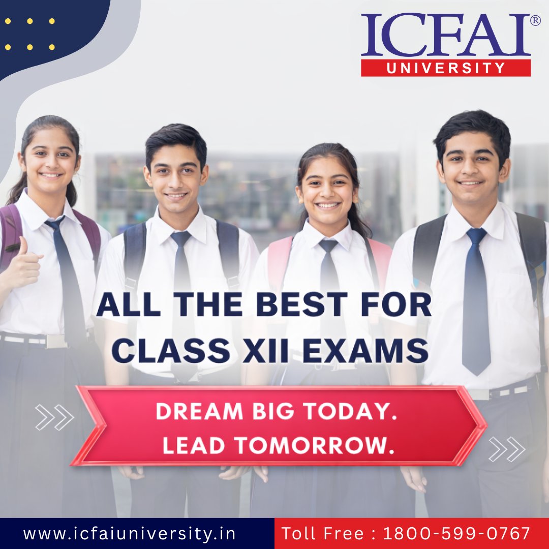 🎓✨ All the Best for Your Class XII Exams! ✨🎓
Dear Students,
This is your moment to shine! 🌟 Stay confident, stay focused, and give your very best in every paper.
Your hard work today will shape your success tomorrow.
🌐 icfaiuniversity.in
📞 Toll Free: 1800-599-0767