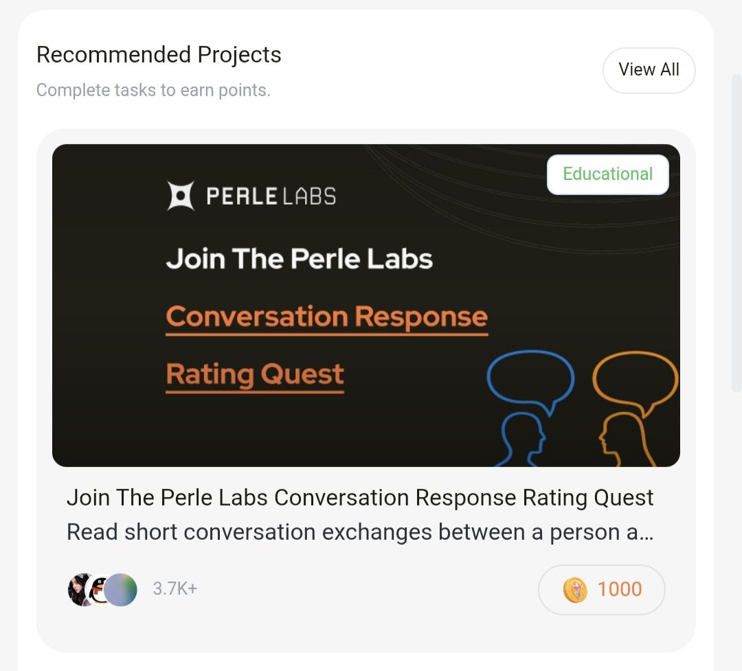 Update <a href="/PerleLabs/">Perle Labs</a>

A new task has been added to the platform.
Link: app.perle.xyz/join/cGCfh0

"Conversation Response Rating Quest"

How to complete it ?

1. Read a short conversation prompt.
2. Review the AI's response.
3. Rate how helpful it actually is (multiple choice).

For