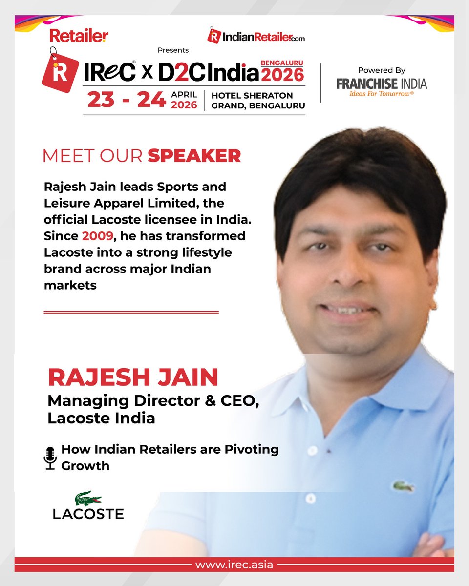 Indian_Retailer's tweet photo. 𝐀𝐭 𝐈𝐑𝐞𝐂 𝐱 𝐃𝟐𝐂 𝐈𝐧𝐝𝐢𝐚 𝟐𝟎𝟐𝟔, we are proud to welcome Rajesh Jain, Managing Director & CEO, @Lacoste  India, as he shares insights on “𝐇𝐨𝐰 𝐈𝐧𝐝𝐢𝐚𝐧 𝐑𝐞𝐭𝐚𝐢𝐥𝐞𝐫𝐬 𝐚𝐫𝐞 𝐏𝐢𝐯𝐨𝐭𝐢𝐧𝐠 𝐆𝐫𝐨𝐰𝐭𝐡.”

As the leader of Sports and Leisure Apparel, the official Lacoste licensee in India, Rajesh Jain has transformed Lacoste into a strong lifestyle brand across major Indian markets since 2009. His journey offers valuable lessons in brand building, premium positioning, and sustainable expansion.

🗓 23–24 April 2026
📍 Hotel Sheraton Grand, Bengaluru

Join India’s leading retail and D2C voices shaping the next phase of growth.

Register now: https://t.co/1o4VJiJvBw

𝐉𝐨𝐢𝐧 𝐨𝐮𝐫 𝐖𝐡𝐚𝐭𝐬𝐀𝐩𝐩 𝐜𝐨𝐦𝐦𝐮𝐧𝐢𝐭𝐲: https://t.co/dJMRKvafWJ

#IReCxD2CIndia2026 #RetailLeadership #LacosteIndia #RetailGrowth #D2CIndia #IndianRetail #BrandStrategy #RajeshJain
