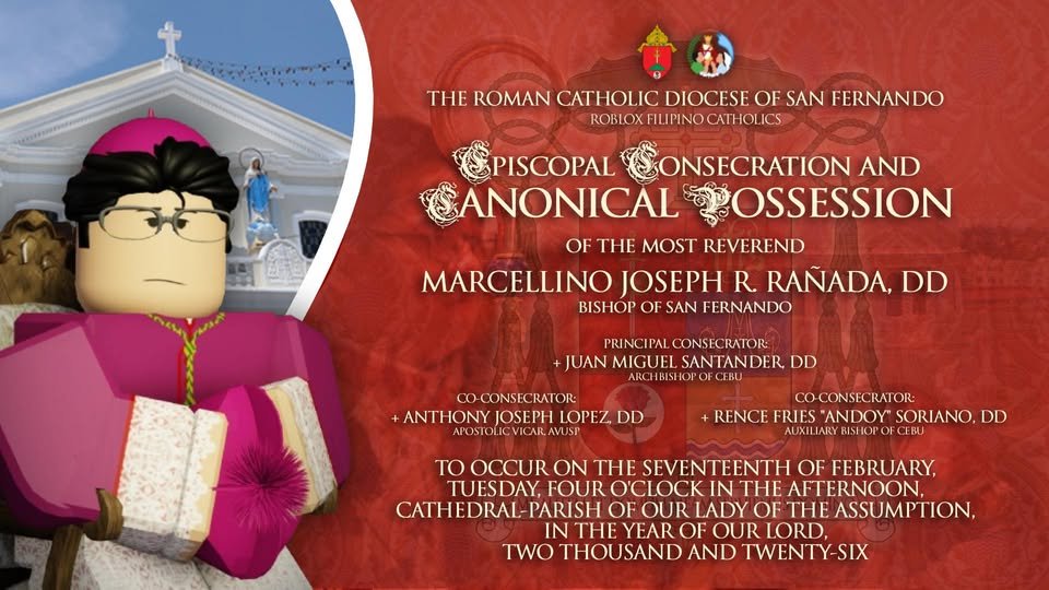 SanFernandoRBX's tweet photo. MAGSAYA CA, O BALEN NING DIOS!

Samahan kami at saksihan ang Paggawad ng Banal na Orden ng Pagkaobispo kay Lubhang Kagalanggalang Marcellino Joseph R. Rañada bilang Obispo ng San Fernando Pampanga sa Roblox!

Sa darating ito na ika-17 ng Pebrero, 2026. Ganap na ika-apat ng hapon. https://t.co/rOou15VjfZ