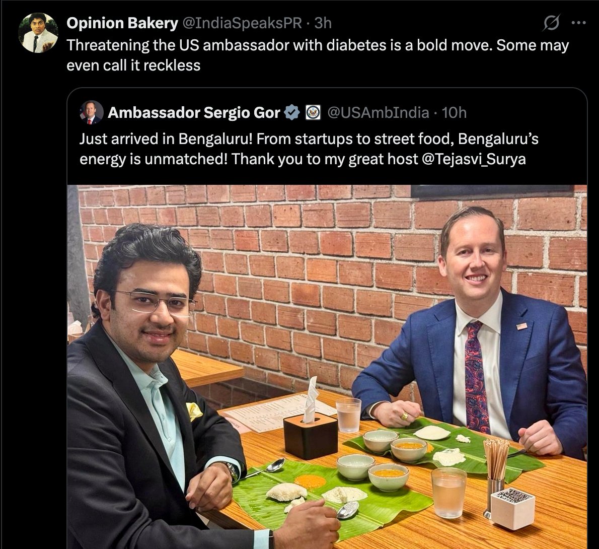 If someone calls a fermented food like Idli as "diabetes" for an American, who consume sodas &amp; shakes for breakfast and one of the highest per-capita sugar in the world, then that person must be given the "Foreign Food Sepoy" title by Sergio Gor himself at the US embassy. And