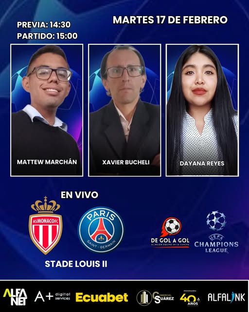 ⚽ #UCL | 🇫🇷 #ASMonaco vs. #ParisSaintGermain 🇫🇷
🎙 Relator: Mattew Marchán 
🎙 Comentarista: <a href="/XaviBuTe/">Xavier Bucheli</a> 
🎙 Voz Comercial: Dayana Reyes 
💻📱<a href="/DeGolAGolEc/">De Gol a Gol - El Mejor Equipo En La Cancha</a> 🔉🎧 (Formato Radio)
FB: fb.com/DeGolaGolEcu
🤳 #ElMejorEquipoEnLaCancha
Dale RT 🔃