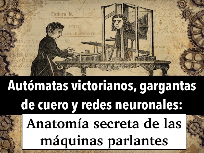 El lado del mal - Autómatas victorianos, gargantas de cuero y redes neuronales: Anatomía secreta de las máquinas parlantes elladodelmal.com/2026/02/automa… #IA #AI #Autómatas #Tex2Speech #Voz #DeepFakes #DeepLearning