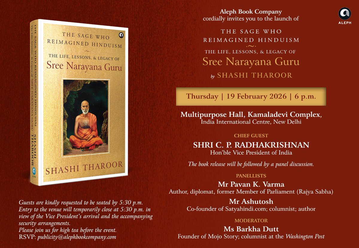 Join us for the public launch of The Sage Who Reimagined Hinduism: The Life, Lessons, and Legacy of Sree Narayana Guru by <a href="/ShashiTharoor/">Shashi Tharoor</a>, published by <a href="/AlephBookCo/">Aleph Book Company</a>.

Honoured to have Hon’ble Vice President of India Shri C. P. Radhakrishnan (<a href="/VPIndia/">Vice-President of India</a>) as Chief Guest.

Open to all!