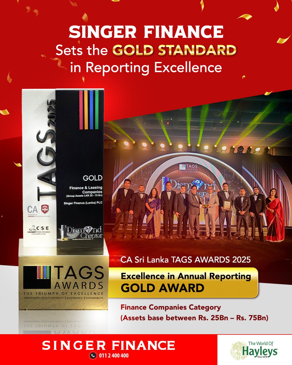 SingerFinance's tweet photo. SINGER FINANCE PLC wins Gold at the CA Sri Lanka TAGS Annual Report Awards 2025 (Finance Companies Rs.25–75Bn). Also recognized for Sustainability, Governance &amp; Integrated Reporting - reflecting our commitment to transparency &amp; ESG excellence. 
#CorporateExcellence #TAGSAwards https://t.co/HmtR76AUgB