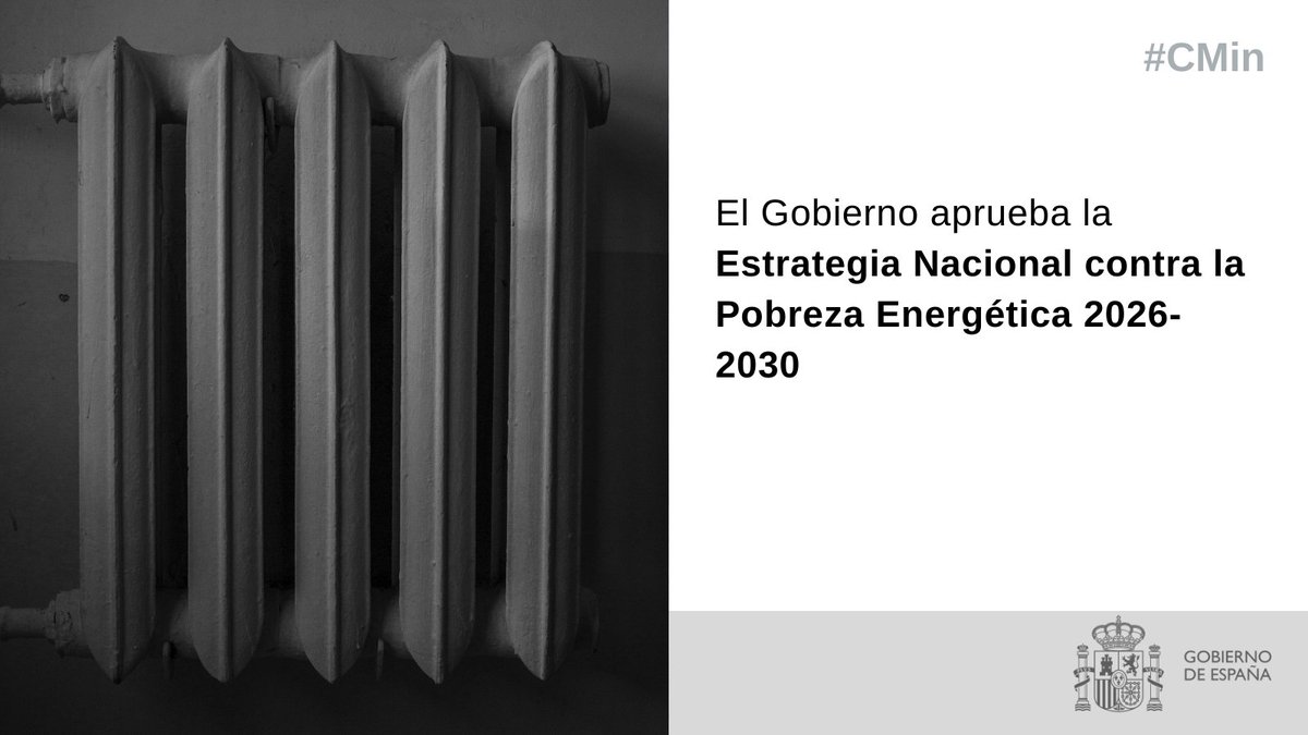 🟡 Hoy aprobamos en #CMin la nueva Estrategia Nacional contra la Pobreza Energética 2026-2030

13 medidas estructurales basadas en la equidad energética 
⚡️ Para el acceso universal, seguro, asequible y sostenible a la energía

+info t.ly/I2LLB