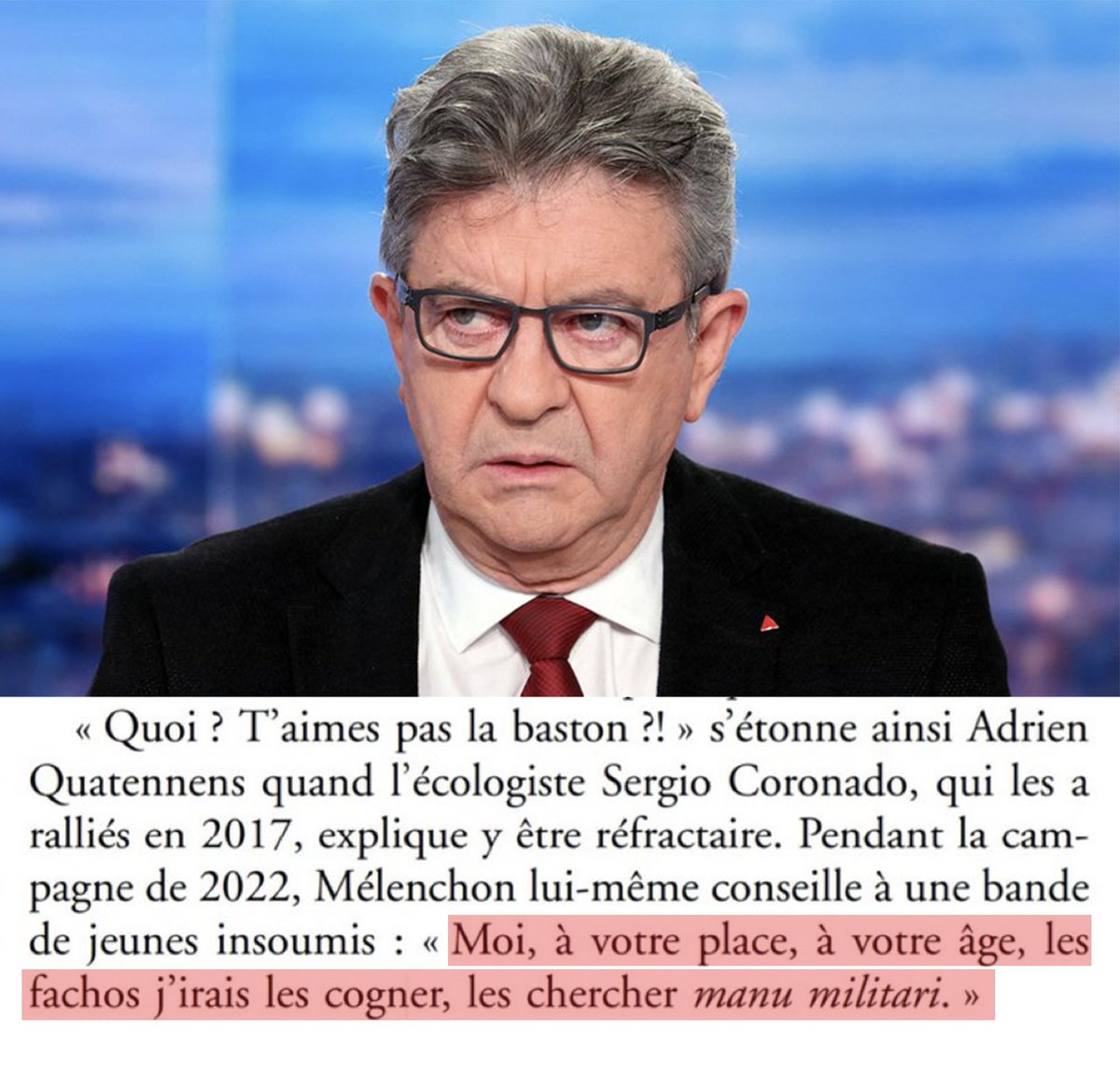 🔴🇫🇷 𝗔𝗟𝗘𝗥𝗧𝗘 𝗜𝗡𝗙𝗢 — « Moi, à votre place, à votre âge, les fachos j’irais les cogner, les chercher manu militari », aurait déclaré Jean-Luc Mélenchon à des jeunes insoumis.

(Sources : Livre « La Meute » / <a href="/AmauryBrelet/">Amaury Brelet</a>)