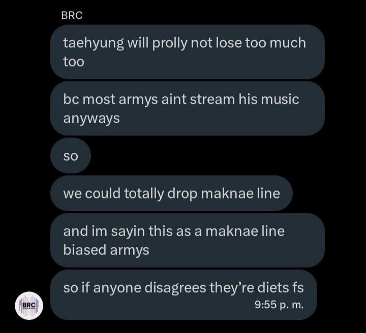 “แทฮยองคงไม่เสียยอดไรมากนักหรอก
เพราะอาร์มี่ส่วนใหญ่ก็ไม่ได้สตรีมเพลงเขาอยู่แล้ว งั้น เราก็สามารถตัดเมคเน่ไลน์ออกไปเลยก็ได้ ฉันพูดแบบนี้ทั้งที่ตัวเองก็เป็นอาร์มี่ที่ลำเอียงฝั่งเมคเน่ไลน์นะ ถ้าใครไม่เห็นด้วยก็คือพวก (diets) แน่นอน (ใช้เรียกฝั่งสลสต.)​”

//หีควยแตดอีแอคใหญ่โอทีแตด