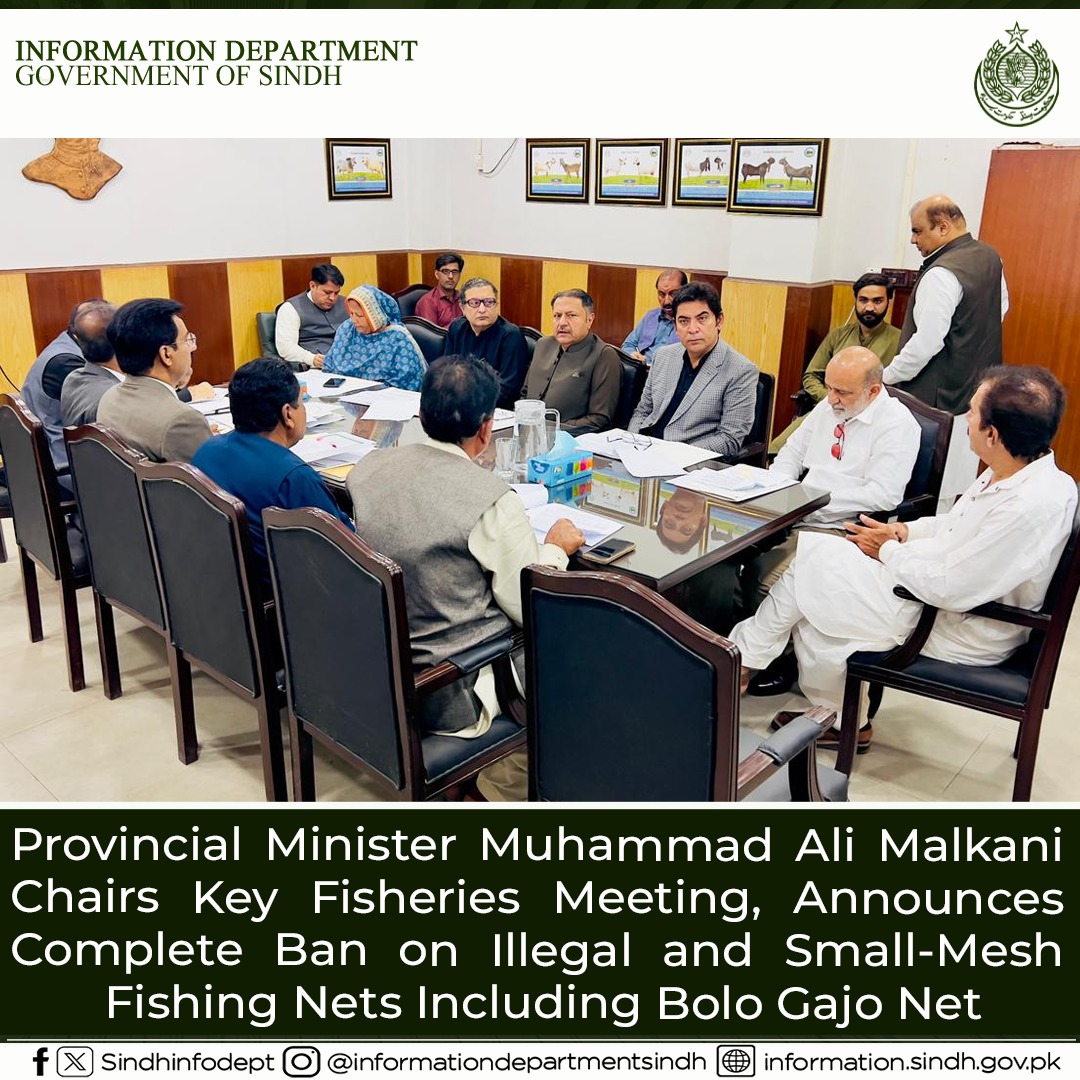 Provincial Minister Muhammad Ali Malkani Chairs Key Fisheries Meeting, Announces Complete Ban on Illegal and Small-Mesh Fishing Nets Including Bolo Gajo Net

On the occasion, Provincial Minister stated that the Bolo Gajo net is a destructive net that causes species depletion, and