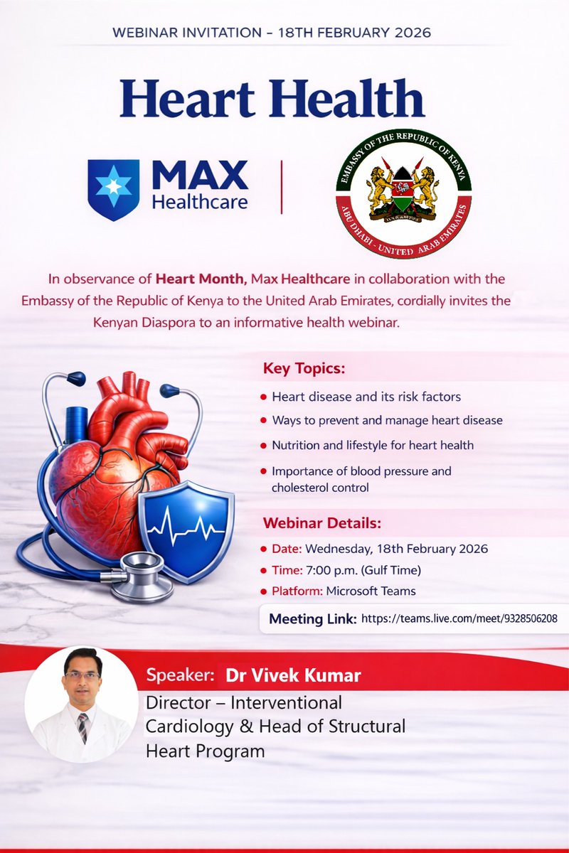 The Embassy of the Republic of Kenya in the UAE in collaboration with the Max Healthcare, cordially invites you to an informative Health webinar on Wednesday 18th February 2026, from 7:00pm (Gulf time).
Meeting link: teams.live.com/meet/932850620…
 Meeting ID: 932 850 620 856 2