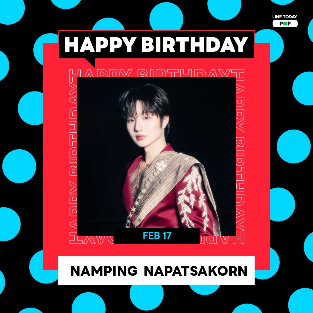 สุขสันต์วันเกิด <a href="/nampingnapat/">Namping</a> 🎉🎉

#LINETODAYPOP ขอร่วมอวยพรให้ปีนี้น้ำปิงพบเจอแต่สิ่งที่ดี มีความสุขเยอะ ๆ สำเร็จสมหวังทุกสิ่ง สุขภาพร่างกายแข็งแรง มีรอยยิ้มสดใสมามอบให้แฟน ๆ ตลอดไปเลยน้า 😍🥰🎁🎈

#nampingster
#Namping25thHappilyEverAfter
#LINETODAYPOP #มากกว่าทุกเทรนด์ป็อป