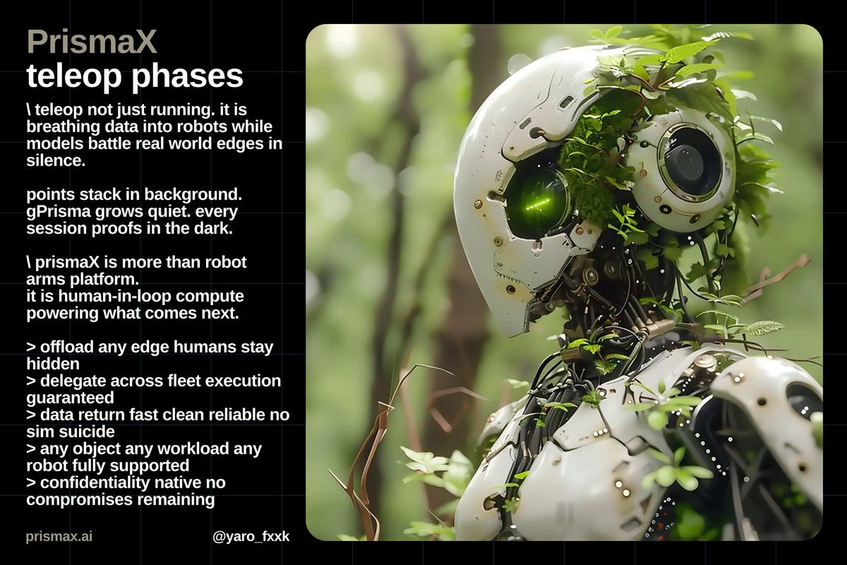 \ prismaX teleop phases

teleop not just running. it is breathing data into robots while models battle real world edges in silence.

points stack in background. gPrisma grows quiet. every session proofs in the dark.

community forms in discord. legends climb leaderboard. phases