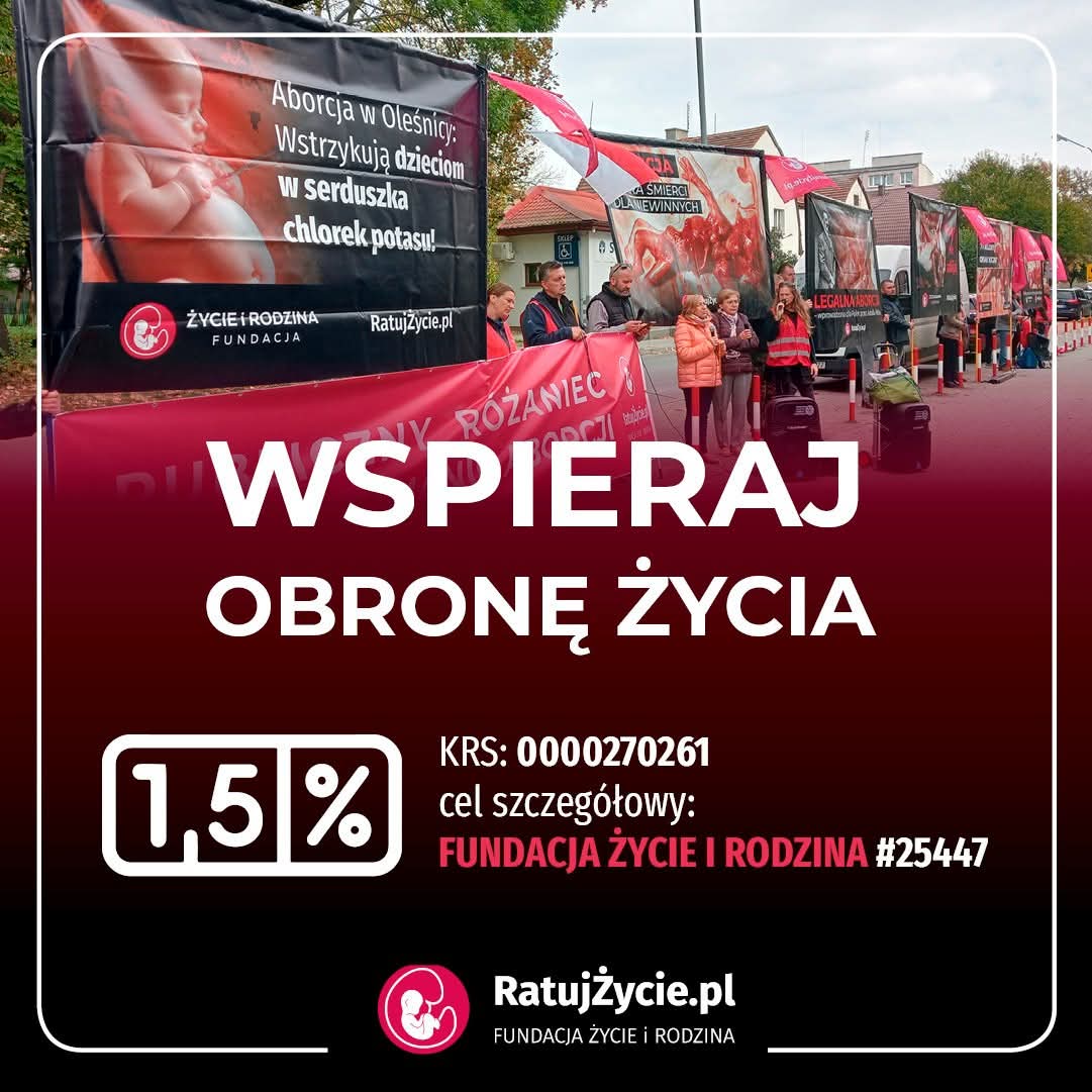 Pamietaj o nienarodzonych dzieciach, gdy będziesz rozliczać PIT.

KRS 0000270261
cel szczegółowy: FUNDACJA ŻYCIE I RODZINA #25447