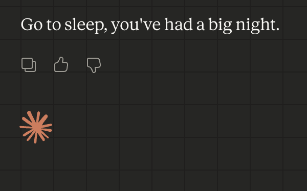 claude is insisting upon me going to bed