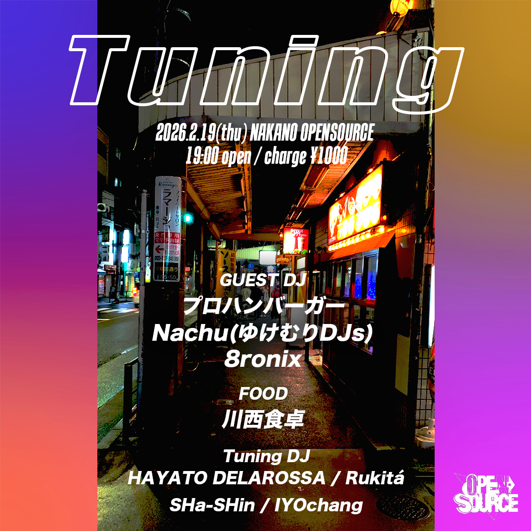 hayatodelarossa's tweet photo. 「tuning」
2026.02.19(Thh)@Nakano Opensource
OPEN 19:00 charge 1,000yen

<GUEST DJ>
プロハンバーガー
Nachu(ゆけむりDJs)
8ronix

<FOOD>
川西食卓

<tuning DJ>
HAYATO DELAROSSA
IYOchang
SHa-SHin
Rukitá https://t.co/shrdY6fwNu
