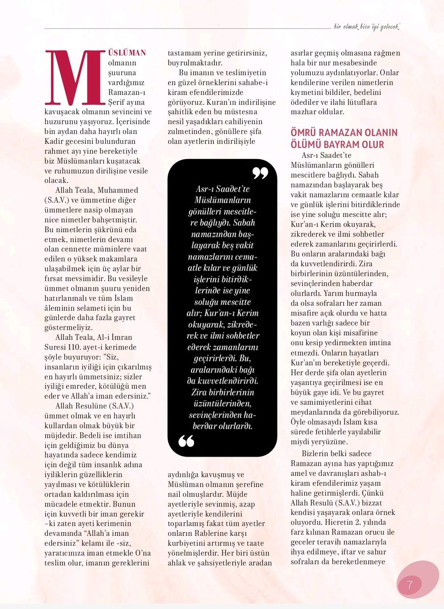 "Müslüman olmanın şuuruna vardığımız Ramazan-ı Şerif ayına kavuşacak olmanın sevincini ve huzurunu yaşıyoruz. İçerisinde bin aydan daha hayırlı olan Kadir gecesini bulunduran rahmet ayı yine bereketiyle bizleri kuşatacak ve ruhumuzun dirilişine vesile olacak"

#maailedergi