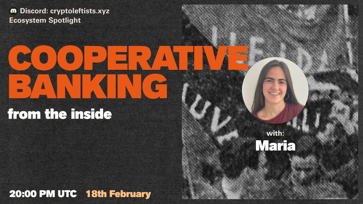 🌍 A #cooperative
🧑‍🤝‍🧑 Owned by 46,000 people
🛑 €0 in financing to fossil fuels, weapons or human rights violating activities
💶Hundreds of millions invested in local development, social impact, etc. 
Let´s get to know them

🗓️ Wednesday, 18th Feb 20UTC
📍 cryptoleftists.xyz