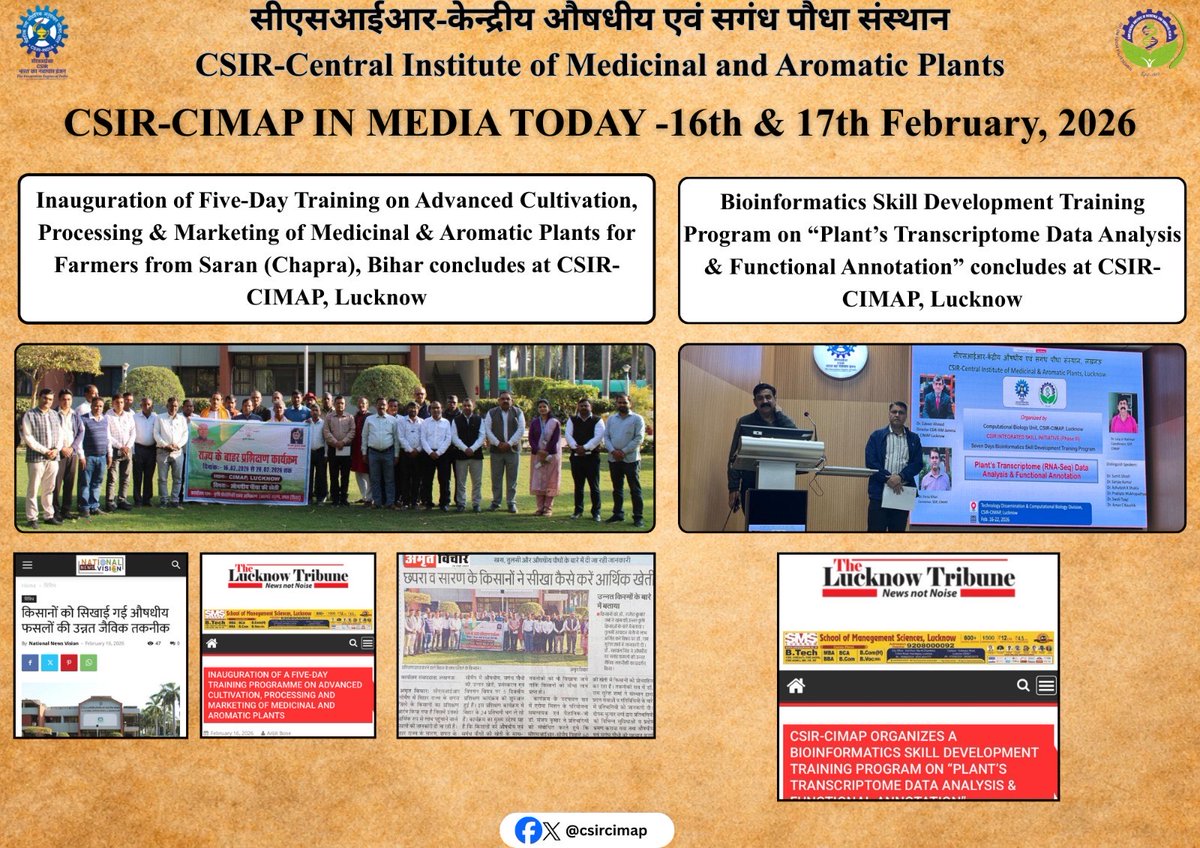CSIRCIMAP's tweet photo. CSIR–CIMAP Lucknow in Media!
16th & 17th Feb, 2026
Inauguration of Five-Day Training on Advanced Cultivation, Processing & Marketing of Medicinal & Aromatic Plants for Farmers from Saran (Chapra), Bihar concludes at CSIR-CIMAP
Links:
https://t.co/egNGAUUj7Q
https://t.co/vZtfmwi8AF
Bioinformatics Skill Development Training Program on “Plant’s Transcriptome Data Analysis & Functional Annotation” concludes at CSIR-CIMAP, Lucknow
Links:
https://t.co/NQERsrSSTK
@zabeerahmedb @CSIR_IND @DrNKalaiselvi @DrJitendraSingh 
#CSiR #CSIRIIIM #CIMAP #ScientificLeadership #CSIRIIIM #csirfamily #processindustry #bioinformatics #csirfamily
#LucknowNews