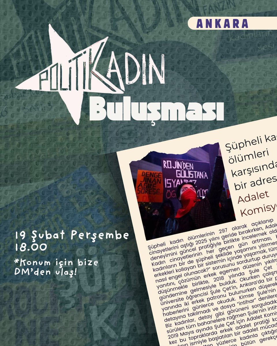 Ankara'da okurlarımız, 3. sayımızda yer alan "Şüpheli Kadın Ölümleri Karşısında Bir Adres: Adalet Komisyonları" başlıklı yazımızı okumak ve tartışmak için buluşuyor. 

Sen de katıl!👇
📅 19 Şubat Perşembe
🕕 18.00’da buluşuyoruz.
📍Konum bilgisi için bize ulaşın!