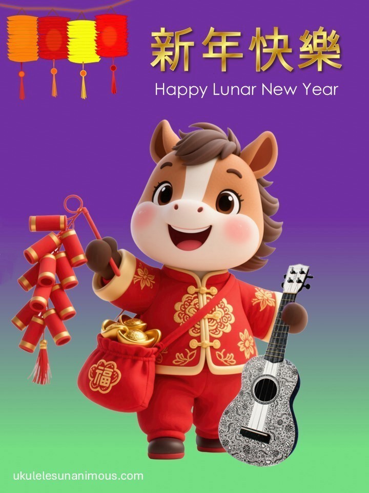 HAPPY LUNAR NEW YEAR! 🏮🎉
May the ukulele bring you much health and happiness.
Start your year here: ukulelesunanimous.com
Happy Strumming 😊

#ukulele #newyear #LunarNewYear #healthylifestyle #Horses #SONG #JOY #Share #CommunityFirst