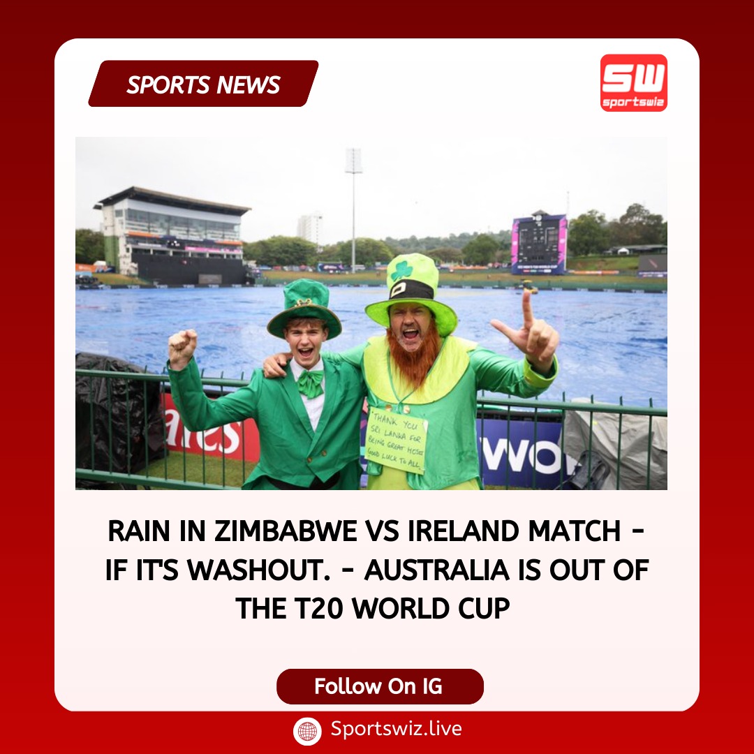mysportswiz's tweet photo. RAIN IN ZIMBABWE vs IRELAND MATCH - If it's washout.
- Australia is out of the T20 World Cup
https://t.co/7Wm3X0Tlrs
#NewZealand #NZvsCAN #T20WorldCup2026 #Ireland #Zimbabwe #ABdeVilliers #CricketFever #River #MitchellMarsh #SriLanka #Super8 https://t.co/hAOkcEKTGY