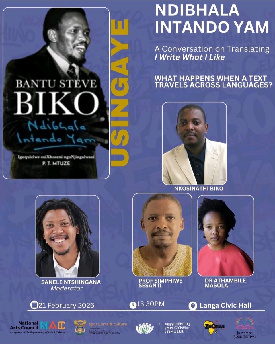 This conversation will be studied in the future. 
Where? 
Cape Town this Saturday, Langa Civic Hall. 
Why?
Nkosinathi Biko, Dr Athambile Masola who edited Ndihlala Intando Yam , Prof Simphiwe Sesanti in conversation on Translating Biko's "I Write What I Like."