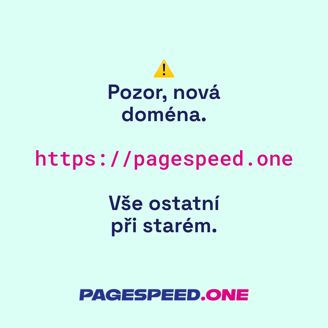 PageSpeed.cz se mění na PageSpeed.ONE! 🚀

Rychlost webu nezná hranice a my taky ne. Abychom lépe odráželi naši vizi a posunuli naše služby, stěhujeme se na novou doménu.

Proces změny probíhá postupně, ale už teď nás najdete zde:
🔗 pagespeed.one