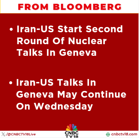 CNBCTV18Live's tweet photo. #FromBloomberg | #Iran-#US start second round of nuclear talks in #Geneva, may continue on Wednesday https://t.co/yYUmTNM0E2