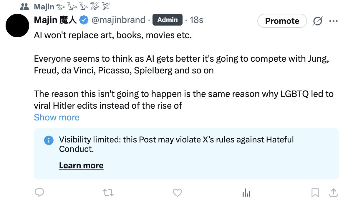 hahaha so much for free speech

alright then, fully uncensored post below

proving the algo is just as stupid as AI

*********

AI won't replace art, books, movies etc.

Everyone seems to think as AI gets better it's going to compete with Jung, Freud, da Vinci, Picasso, Spielberg