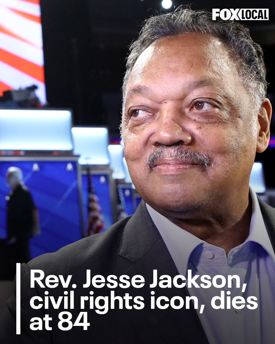 fox5dc's tweet photo. The Rev. Jesse Jackson, a protégé of Martin Luther King Jr. and a two time presidential candidate who became a leading voice of the Civil Rights Movement after King’s assassination, has died at 84. https://t.co/WJdbY1q1lM https://t.co/ldpnBM2gCT