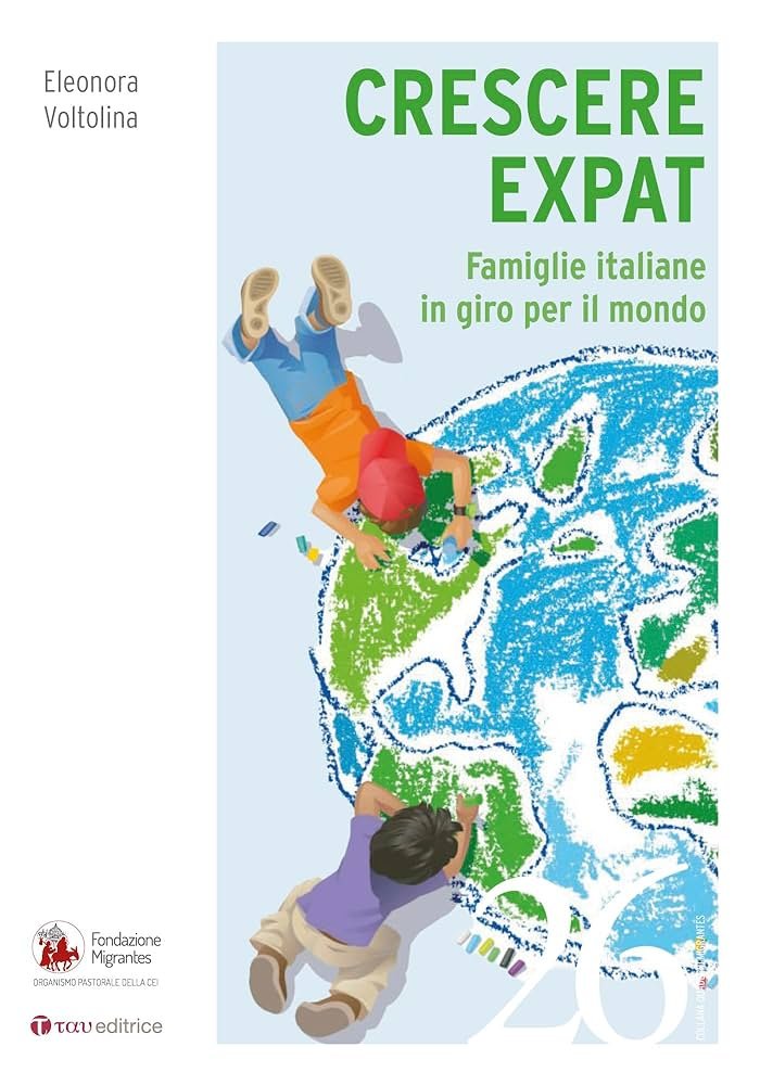 “Crescere expat. Famiglie italiane in giro per il mondo”, nella collana “Quaderni Migrantes” della Tau editrice, realizzata con la Fondazione Migrantes.
In questo libro la giornalista Eleonora Voltolina raccoglie le storie di tanti genitori italiani all’estero.