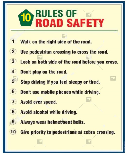 जन-जन का है यह नारा, सड़क सुरक्षा लक्ष्य हमारा।

सुरक्षा से जो नाता तोड़ेगा, वो अपनों का साथ छोड़ेगा।