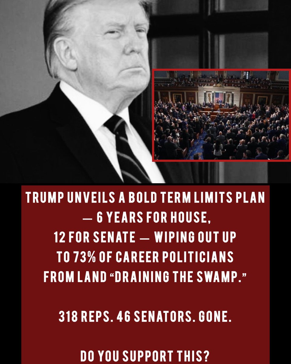 wakeupusa's tweet photo. Trump’s plan would place strict term limits on Congress — 6 years in the House and 12 in the Senate — which supporters say could finally end the era of career politicians.

Do you support this proposal? https://t.co/pIrs3VrEjT