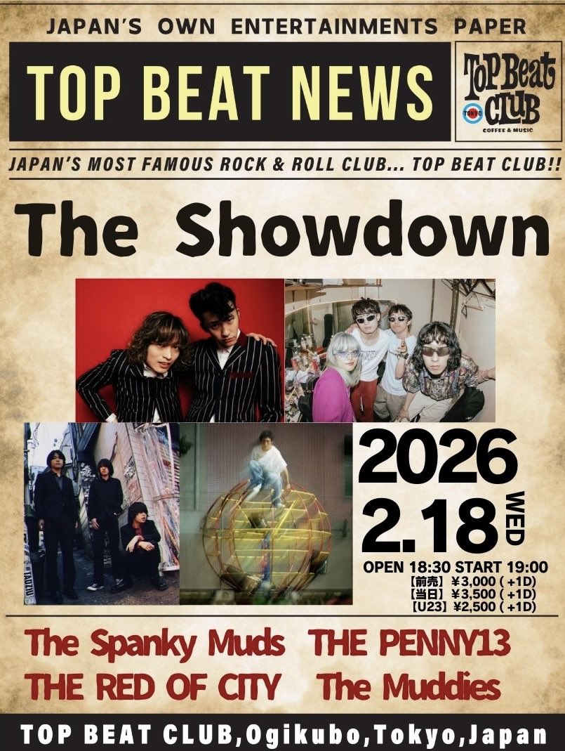 【⭐️TOMORROW LIVE⭐️】
ついに明日！
2/18(水)、荻窪 TOP BEAT CLUBにて🐾
「The Showdown」開催やーー‼️
なんと、23歳以下は¥2500(+1D)でぜーーんぶ観れちゃう！ヤバい、、お得すぎる！
是非とも明日の夜は荻窪へ🐾

THE PENNY13 ←ｺﾚ トッパー19:00~
THE RED OF CITY
The Muddies
The Spanky Muds