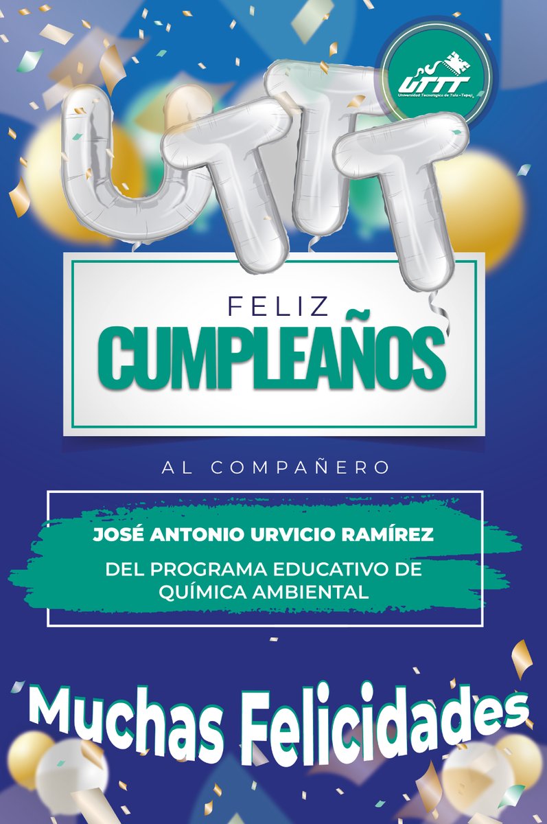 Con motivo de su cumpleaños la comunidad universitaria #UTTT felicita a nuestro compañero José Antonio Urvicio Ramírez.