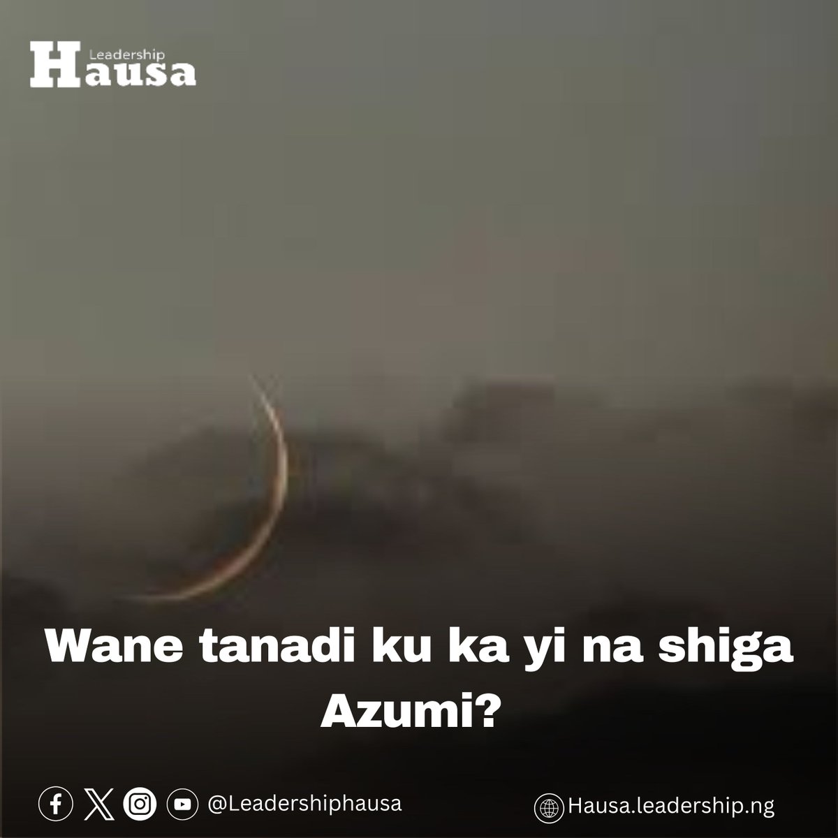 LeadershipHausa's tweet photo. Wasu ƙasashe a duniya sun sanar da ganin jinjirin watan Ramadan a ranar Talata yayin da a Nijeriya ake jiran sanarwa daga fadar sarkin Musulmi dangane da ganin sa ko akasin haka a Nijeriya. https://t.co/V93nvCdLCL