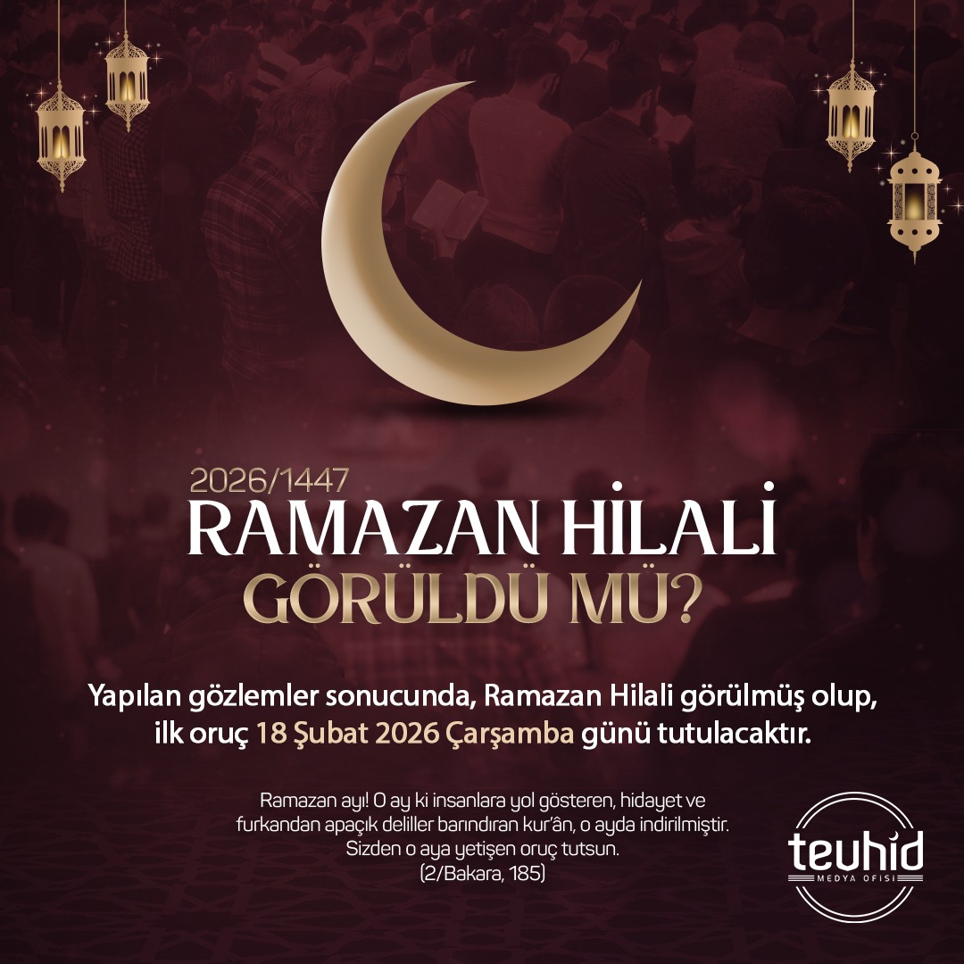Yapılan gözlemler sonucunda, Ramazan Hilali görülmüş olup, ilk oruç 18 Şubat 2026 Çarşamba günü tutulacaktır.

"Ramazan ayı! O ay ki insanlara yol gösteren, hidayet ve furkândan apaçık deliller barındıran Kur’ân, o ayda indirilmiştir. Sizden o aya yetişen oruç tutsun. "