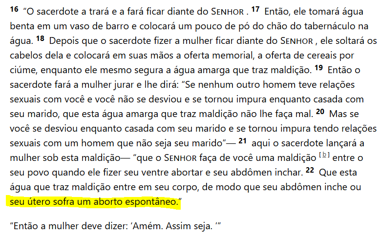 "O aborto não é based e é uma ofensa a Deus, é sinal da falta da fé na sociedade!"
Números 5 11-31, explicação de Deus sobre o que fazer a uma mulher infiel e grávida de outro. 
Levar a um padre, beber uma água especial e se o filho for de outro sofrerá um aborto.