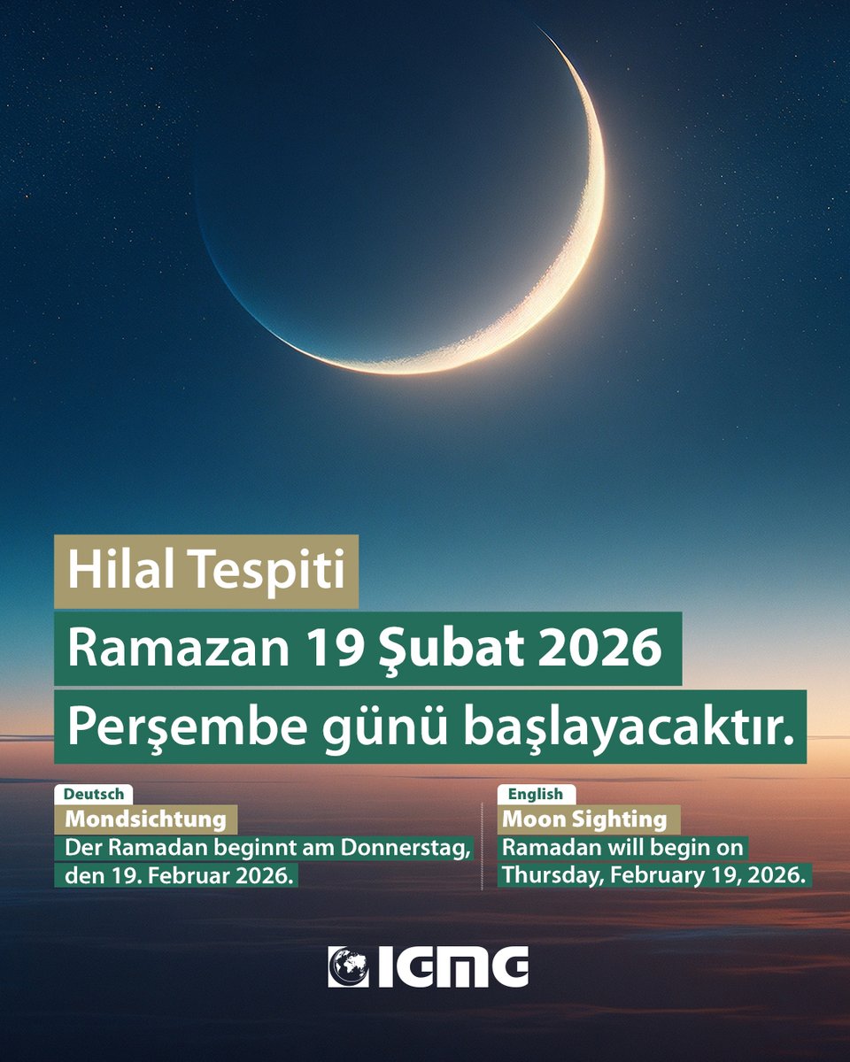 igmgorg's tweet photo. Hilal Tespiti
Ramazan 19 Şubat 2026 Perşembe günü başlayacaktır.

Detaylı açıklama için:
🔗 https://t.co/jDjMQF5K9t (https://t.co/TdTbRLUPW6)

🇩🇪 Mondsichtung
Der Ramadan beginnt am Donnerstag, den 19. Februar 26.

🇬🇧 Moon Sighting
Ramadan will begin on Thursday, February 19, 26 https://t.co/NaCW4nduiW
