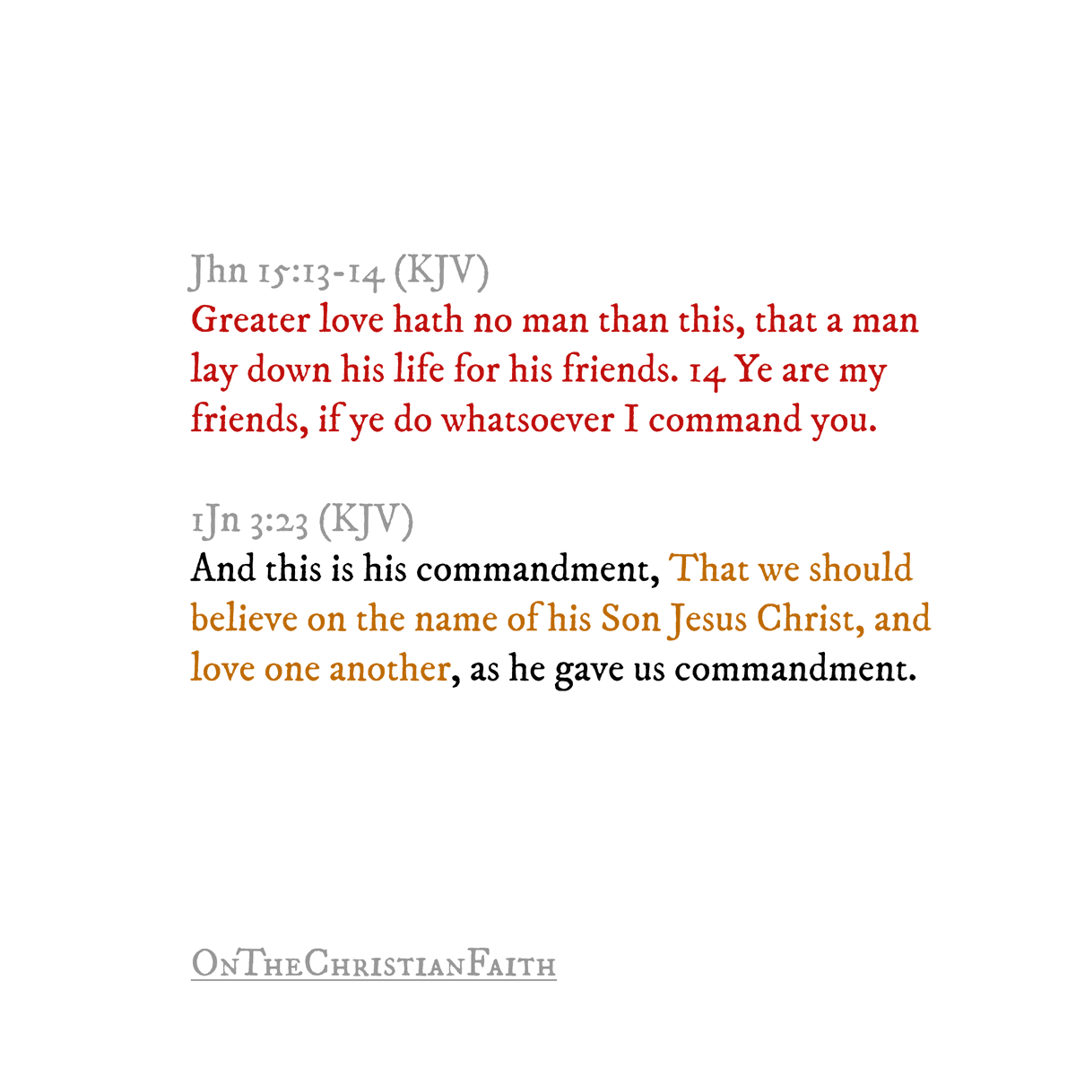 OnChristFaith's tweet photo. Jhn 15:13-14 (KJV) Greater love hath no man than this, that a man lay down his life for his friends. 14 Ye are my friends, if ye do whatsoever I command you. https://t.co/R5khoxu5ei