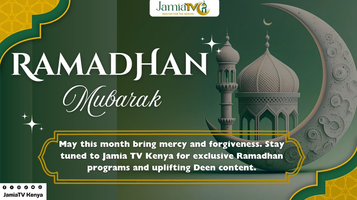 JamiaTvKenya's tweet photo. RAMADHAN MUBARAK.
May this month bring mercy and forgiveness. Stay tuned to Jamia TV Kenya for exclusive Ramadhan programs and uplifting Deen content. https://t.co/Oewvnagk2D
