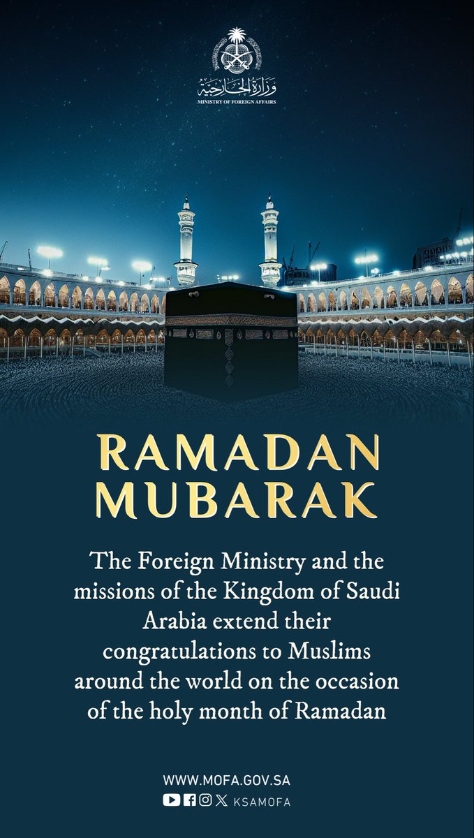 The Foreign Ministry and the missions of the Kingdom of Saudi Arabia extend their congratulations to Muslims around the world on the occasion of the holy month of Ramadan.