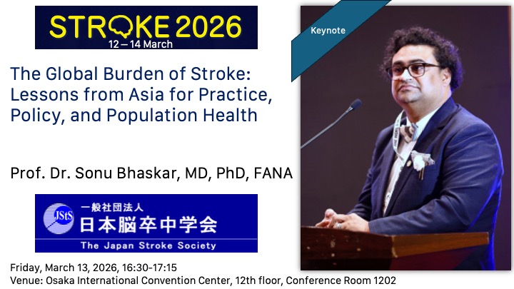 GlobalNeuroLab's tweet photo. At the Annual Meeting of the Japan Stroke Society in Osaka (12–14 March 2026), 

@DrSonuBhaskar will deliver a Keynote Address titled 

“The Global Burden of Stroke: Lessons from Asia for Practice, Policy, and Population Health.”

🗓 Friday, March 13, 2026
🕓 16:30–17:15 https://t.co/lLn3vwkPN7