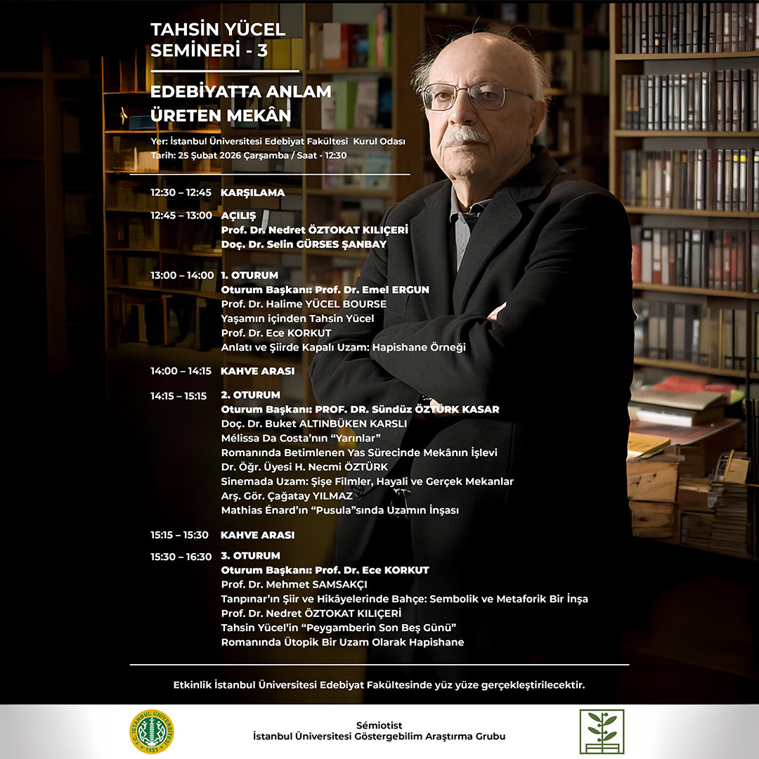 Sevgili Hocamız, yazar, eleştirmen ve çevirmen Tahsin Yücel anısına düzenlediğimiz seminerlerin üçüncüsünü, hocamızın doğumgününde sizlere duyurmaktan kıvanç duyarız. Mekân kavramına odaklandığımız etkinliğimiz, 25 Şubat’ta Edebiyat Fakültesi Kurul Odası’nda.