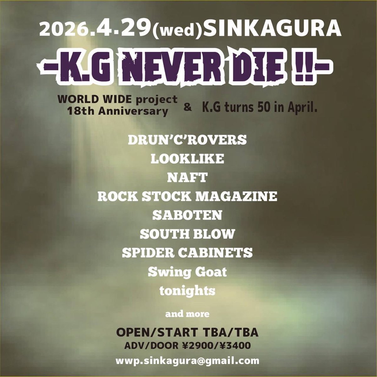 tonights2015's tweet photo. 【ライブ解禁】
2026.4.29(水祝)SINKAGURA

WORLD WIDE project 18th Anniversary
K.G turns 50 in April
"K.G NEVER DIE !! "

w/
DRUN'C'ROVERS
LOOKLIKE
NAFT
ROCK STOCK MAGAZINE
SABOTEN
SOUTH BLOW
SPIDER CABINETS
Swing Goat
and more

OPEN/START TBA
¥2900/¥3400

https://t.co/m0LTVCBHey https://t.co/marpkrWRIe